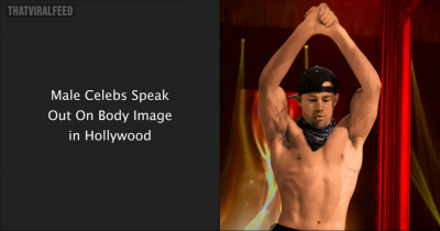 20 Male Celebs Share Body Image Issues