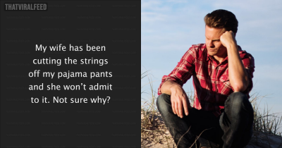 Man Thinks Wife Is Pranking Him With Pajama Strings, Updates Reveal Truth