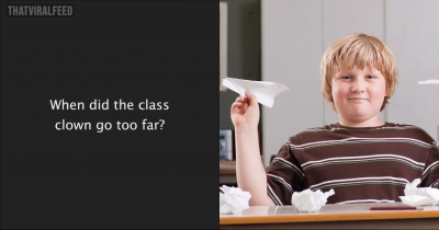Times When The Class Clown's Jokes Crossed The Line, And The Stories Are Unbelievable
