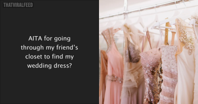 Friend Holds Wedding Dress Hostage For Two Years. Is Mad When Owner Gets It Herself