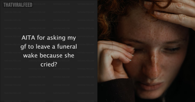 Man Asks Girlfriend To Leave When She Cries At His Brother's Funeral