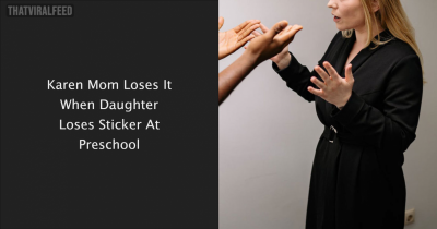 Karen Mom Loses It When Daughter Loses Sticker At Preschool
