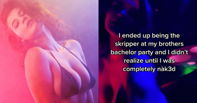 Woman Claims She Accidentally Performed At Her Brother's Bachelor Party &mdash; Without Realizing Until Too Late